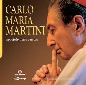 Ebook Carlo Maria Martini Apostolo della Parola di Carlo Maria Martini edito da Centro Ambrosiano