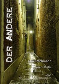 Ebook Der Andere di Max Pechmann edito da AAVAA Verlag