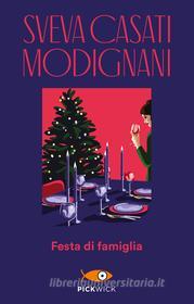 Ebook Festa di famiglia di Casati Modignani Sveva edito da Sperling & Kupfer