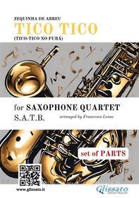 Ebook Saxophone Quartet "Tico Tico" (set of parts) di Zequinha de Abreu edito da Glissato Edizioni Musicali