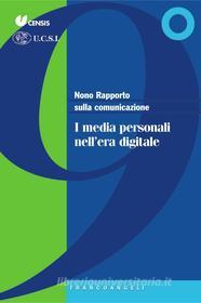 Ebook Nono Rapporto sulla comunicazione. I media personali nell'era digitale di AA. VV. edito da Franco Angeli Edizioni