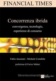 Ebook Concorrenza ibrida di Michele Costabile Fabio Ancarani edito da Pearson