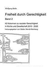 Ebook Freiheit durch Gerechtigkeit - Band 2 di Walter Wendt-Kleinberg edito da Books on Demand