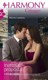 Ebook Inattesa proposta di Caitlin Crews edito da HarperCollins Italia