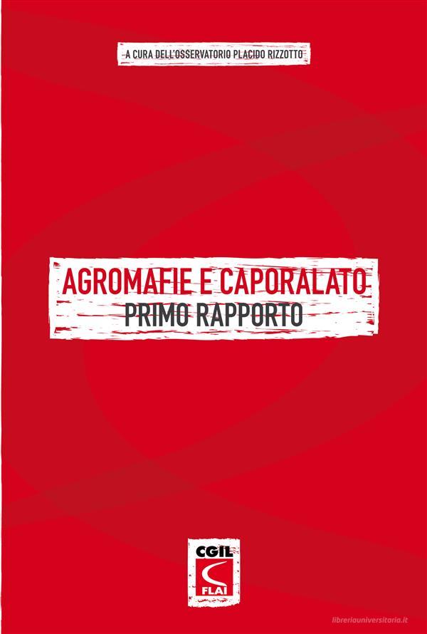Ebook Agromafie e caporalato di Osservatorio Placido Rizzotto (a cura di) edito da Edit Coop