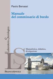 Ebook Manuale del commissario di bordo di Paolo Benassi edito da Franco Angeli Edizioni