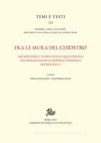 Ebook Fra le mura del chiostro di Rava Eleonora, Pogliani Paola edito da Edizioni di Storia e Letteratura
