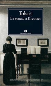 Ebook La sonata a Kreutzer di Tolstòj Lev edito da Mondadori
