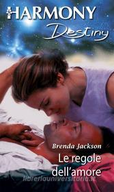 Ebook Le regole dell'amore di Brenda Jackson edito da HarperCollins Italia