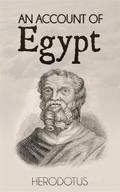 Ebook An Account of Egypt di Herodotus edito da Enhanced Media Publishing
