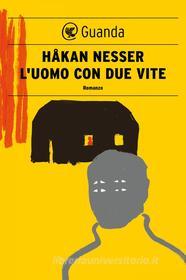 Ebook L' uomo con due vite di Håkan Nesser edito da Guanda