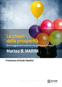 Ebook Le chiavi della prosperità di Matteo B. Marini edito da Egea