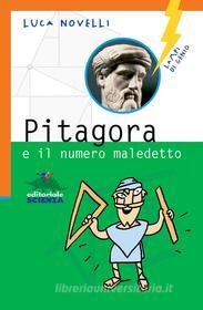 Ebook Pitagora e il numero maledetto di Novelli Luca edito da Editoriale Scienza