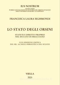 Ebook Lo Stato degli Orsini di Francesca Laura Sigismondi edito da Viella Libreria Editrice
