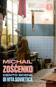 Ebook Cento scene di vita sovietica di Zoscenko Michail edito da Mondadori