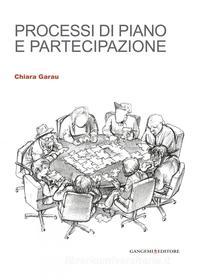 Ebook Processi di Piano e Partecipazione di Chiara Garau edito da Gangemi Editore