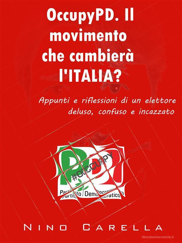 Ebook OccupyPD. Il movimento che cambierà l'Italia? di Nino Carella edito da Nino Carella