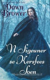 Ebook 'n Sigeuner Se Kersfees Soen di Dawn Brower edito da Monarchal Glenn Press