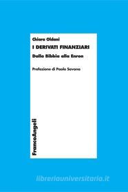 Ebook I derivati finanziari. Dalla Bibbia alla Enron di Chiara Oldani edito da Franco Angeli Edizioni