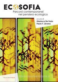 Ebook Ecosofia di Paulo F. Lévano, Gianluca De Fazio edito da Mucchi Editore