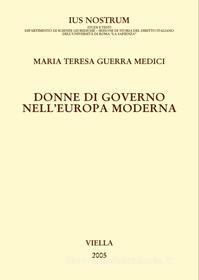 Ebook Donne di governo nell’Europa moderna di Maria Teresa Guerra Medici edito da Viella Libreria Editrice