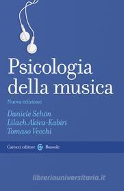 Ebook Psicologia della musica di Daniele Schön, Lilach Akiva-Kabiri, Tomaso Vecchi edito da Carocci editore S.p.A.