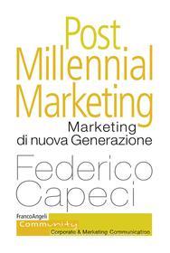 Ebook Post  Millennial Marketing di Federico Capeci edito da Franco Angeli Edizioni
