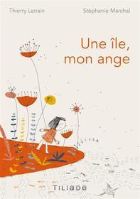 Ebook une île mon ange di Thierry Lenain, Stéphanie Marchal edito da Books on Demand