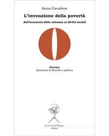 Ebook L’invenzione della povertà di Anna Cavaliere edito da La scuola di Pitagora
