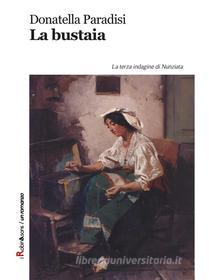 Ebook La bustaia di Donatella Paradisi edito da Robin Edizioni