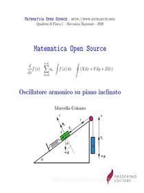 Ebook Oscillatore armonico su piano inclinato di Marcello Colozzo edito da Passerino
