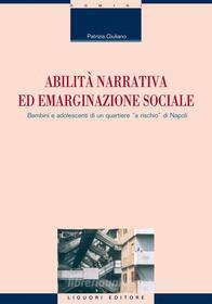 Ebook Abilità narrativa ed emarginazione sociale di Patrizia Giuliano edito da Liguori Editore