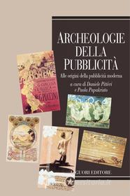 Ebook Archeologie della pubblicità di Paola Papakristo, Daniele Pitteri edito da Liguori Editore
