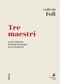 Ebook Tre maestri di Goffredo Fofi edito da Marietti 1820