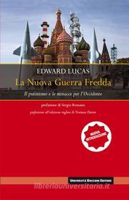Ebook La nuova Guerra Fredda di Edward Lucas edito da Egea