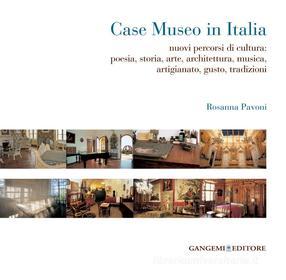 Ebook Case Museo in Italia di Rosanna Pavoni edito da Gangemi Editore