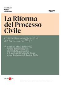 Ebook La riforma del processo civile di AA.VV. edito da IlSole24Ore Professional