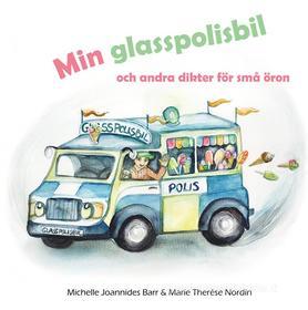 Ebook Min glasspolisbil di Michelle Joannides Barr edito da Books on Demand