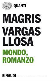 Ebook Mondo, romanzo di Vargas Llosa Mario, Magris Claudio edito da Einaudi