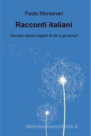 Ebook Racconti italiani di Montanari Paolo edito da ilmiolibro self publishing