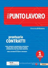 Ebook Il Punto Lavoro 1/2025  - Prontuario Contratti di AA.VV. edito da IlSole24Ore Professional