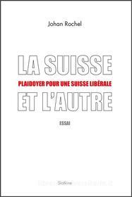 Ebook La Suisse et l'Autre di Johan Rochel edito da Slatkine Editions