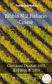 Ebook Bibbia N.2 Italiano Cinese di Truthbetold Ministry edito da TruthBeTold Ministry