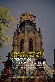 Ebook E tentammo di riveder le stelle di Massimo Stevanella, Giorgio Pannunzio edito da Mimesis Edizioni