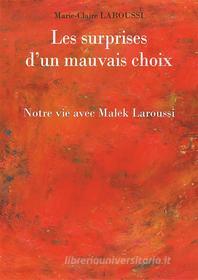 Ebook Les surprises d&apos;un mauvais choix di Marie-Claire Laroussi edito da Books on Demand
