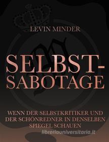 Ebook Selbstsabotage di Levin Minder edito da Books on Demand