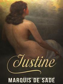 Ebook Justine di MARQUIS DE SADE, Marquis de Sade edito da MARQUIS DE SADE
