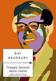 Ebook Troppo lontani dalle stelle di Bradbury Ray edito da Mondadori