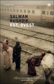 Ebook Est, Ovest di Rushdie Salman edito da Mondadori