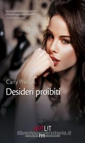 Ebook Desideri proibiti di Carly Phillips edito da HarperCollins Italia